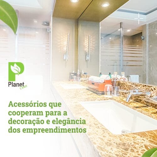 Acessórios que cooperam para a decoração e elegância dos empreendimentos